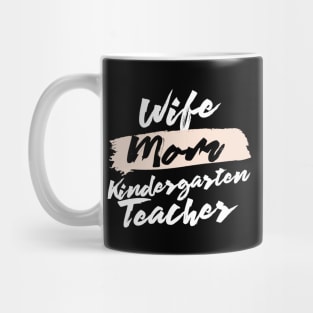 Cute Wife Mom Kindergarten Teacher Gift Idea Mug